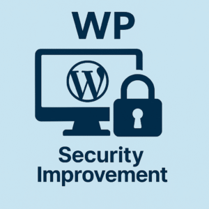 WP Security Improvement, Tightened Security, Make Website Hack Resistant